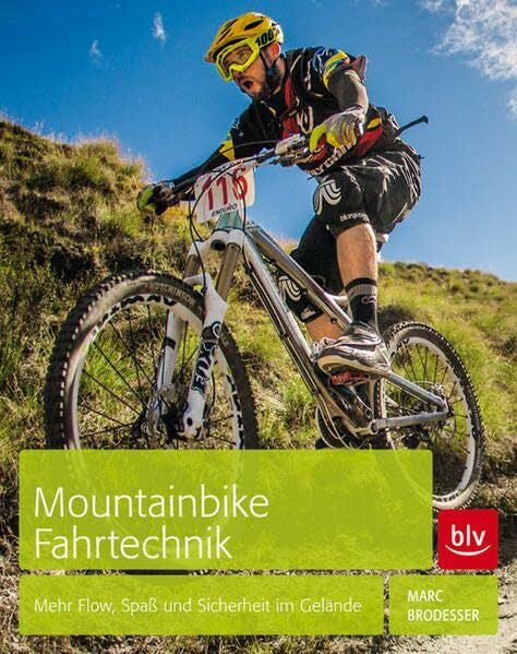 Brodesser, Marc Mountainbike Fahrtechnik: Mehr Flow, Spaß und Sicherheit im Gelände