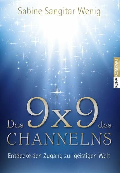 Wenig, Sabine Sangitar Das 9x9 dex Channelns: Entdecke den Zugang zur geistigen Welt