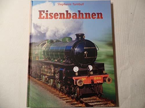 Hensel, Wolfgang Eisenbahnen: Von der Dampflok zum Hochgeschwindigkeitszug