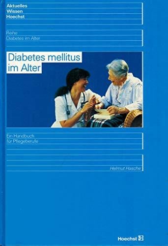 Grüneklee, Dieter Diabetes mellitus im Alter: Ein Handbuch für Pflegeberufe