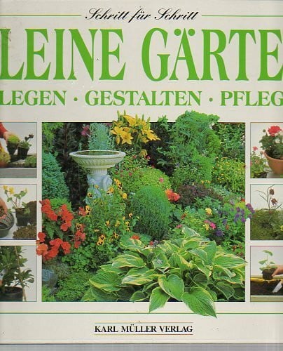 Sutherland, Neil Kleine Gärten: Anlegen, Gestalten, Pflegen