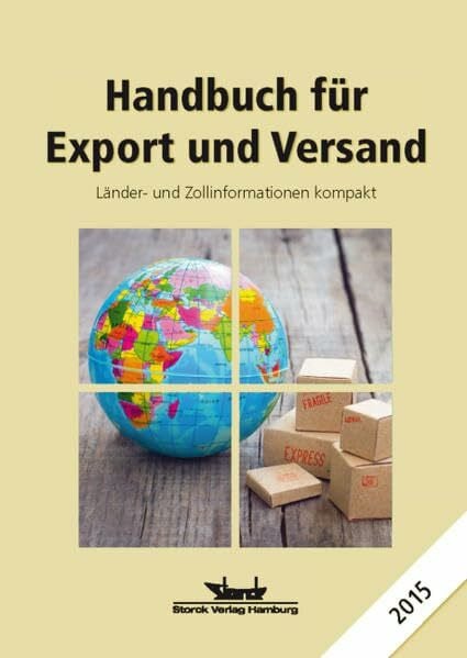 Storck Handbuch für Export und Versand: Länder- und Zollinformationen kompakt
