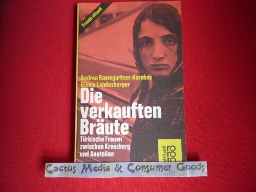 Paczensky, Susanne von Die verkauften Bräute: Türkische Frauen zwischen Kreuzberg und Anatolien