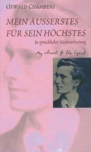Stubenitzky, Marlies Mein Äusserstes für Sein Höchstes: Ein weltberühmtes Andachtsbuch. In sprachlicher Neubearbeitung