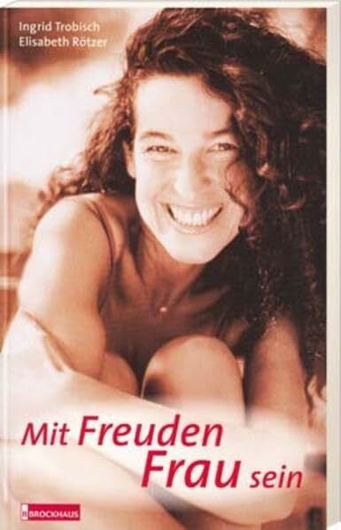 Rötzer, Elisabeth Mit Freuden Frau sein - Gesamtband