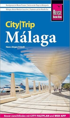 Fründt, Hans-Jürgen Reise Know-How CityTrip Málaga: Reiseführer Málaga mit Stadtplan und kostenloser Web-App