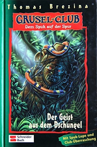 Brezina, Thomas Grusel-Club - Dem Spuk auf der Spur, Band 04: Der Geist aus dem Dschungel: Mit Spuklupe u. Club-Überraschung