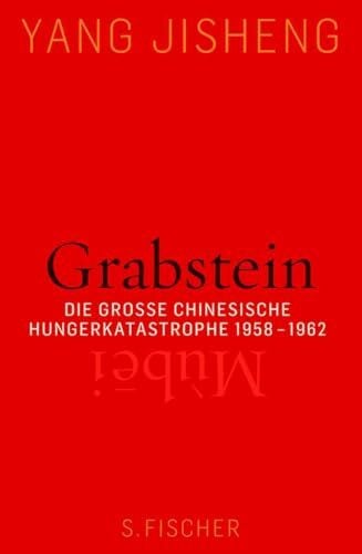 Yang Jisheng Grabstein - Mùbei: Die große chinesische Hungerkatastrophe 1958-1962