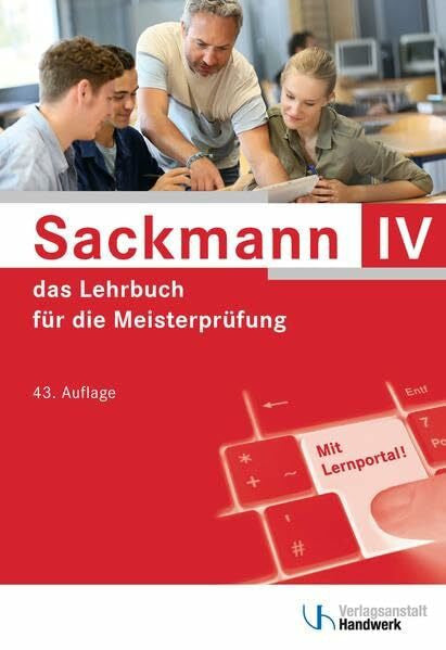 Wochnik, Siegfried Sackmann - das Lehrbuch für die Meisterprüfung Teil IV: Teil IV: Berufs- und Arbeitspädagogik, Ausbildung der Ausbilder mit Lernportal