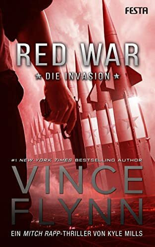 Mills, Kyle Red War - Die Invasion: Ein Mitch Rapp Thriller