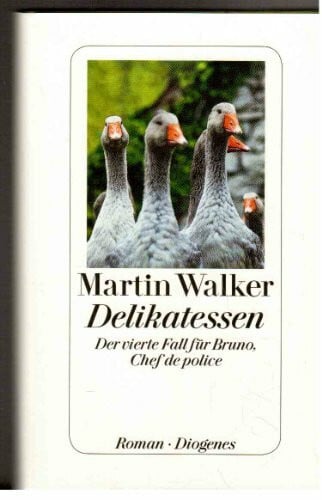 Walker, Martin Delikatessen: Der vierte Fall für Bruno, Chef de police