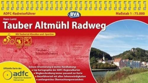 Luntz, Hans ADFC-Radreiseführer Tauber Altmühl Radweg 1:75.000 praktische Spiralbindung, reiß- und wetterfest, GPS-Tracks Download: Mit Taubertal-Klassiker und -Sportive (ADFC Radführer)