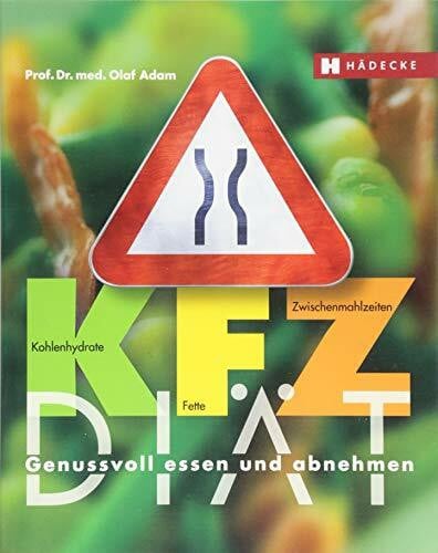Adam, Olaf KFZ-Diät: Genussvoll essen und abnehmen