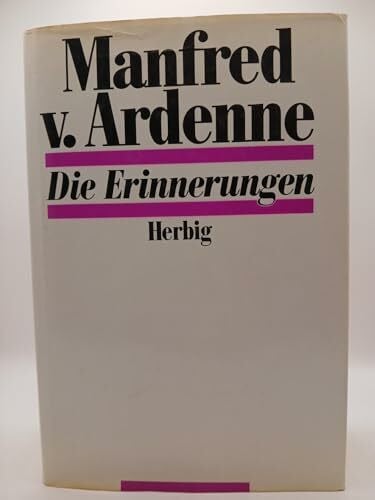 Ardenne, Manfred von Die Erinnerungen