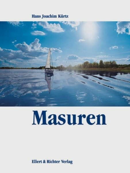 Hans J. Kürtz Masuren. Eine Bildreise