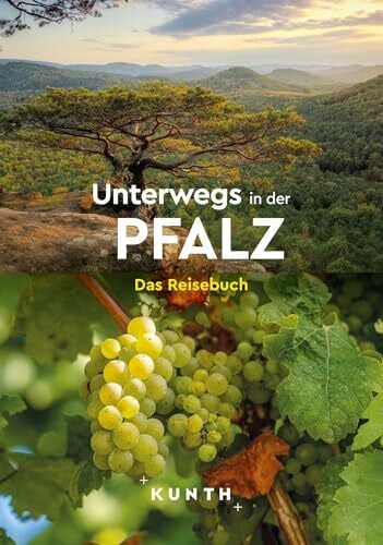 KUNTH Verlag KUNTH Unterwegs in der Pfalz: Das Reisebuch