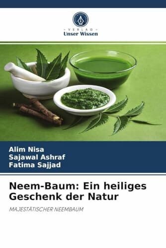 Ashraf, Sajawal Neem-Baum: Ein heiliges Geschenk der Natur: MAJESTÄTISCHER NEEMBAUM