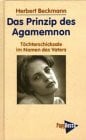Beckmann, Herbert Das Prinzip des Agamemnon