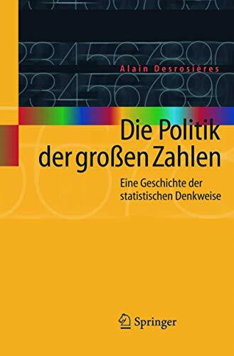 Desrosières, Alain Die Politik der Großen Zahlen: Eine Geschichte der Statistischen Denkweise (German Edition)