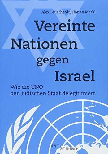 Schapira, Esther Vereinte Nationen gegen Israel: Wie die UNO den jüdischen Staat delegitimiert