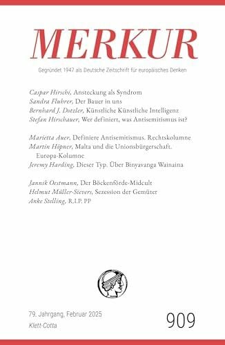 Knörer, Ekkehard MERKUR 2/2025, Jg.79: Nr. 909, Heft 02, Februar 2025 (MERKUR: Gegründet 1947 als Deutsche Zeitschrift für europäisches Denken)