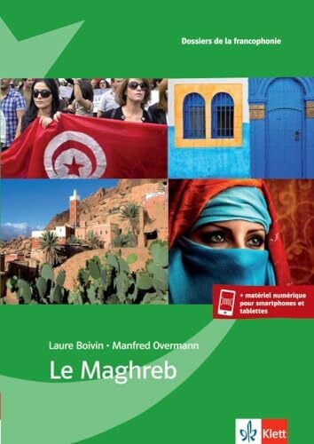 Overmann, Manfred Le Maghreb: Dossier pédagogique. Buch + Klett-Augmented (Dossiers de la francophonie)
