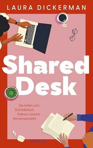 Kraus, Lena Shared desk: Sie teilen sich Schreibtisch, Kaktus und ein Herzensprojekt