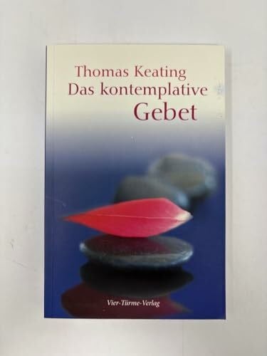 Thomas Keating Das kontemplative Gebet