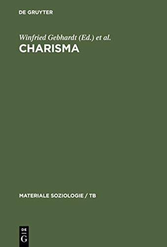 Zingerle, Arnold Charisma: Theorie - Religion - Politik (Materiale Soziologie / TB, 3, Band 3)