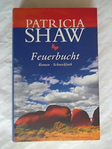 Shaw, Patricia Feuerbucht.