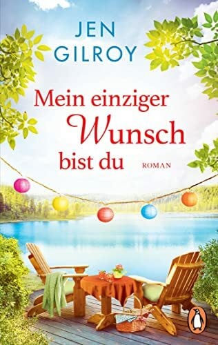 Gilroy, Jen Mein einziger Wunsch bist du: Roman. Die neue Serie für alle Romance-Fans (Die Irish-Falls-Serie, Band 1)
