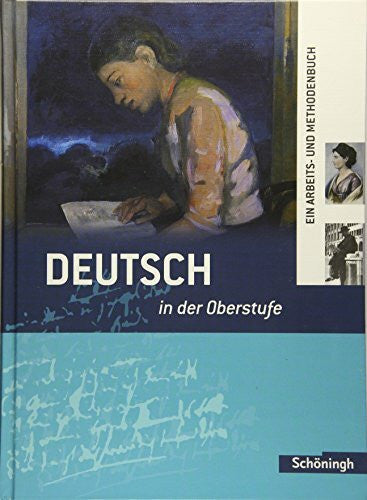 Wunram, Stephanie Deutsch in der Oberstufe: Schülerbuch: Ein Arbeits- und Methodenbuch (Deutsch in der Oberstufe: Ein Arbeits- und Methodenbuch)