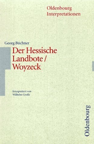 Grosse, Wilhelm Oldenbourg Interpretationen, Bd.6, Der Hessische Landbote