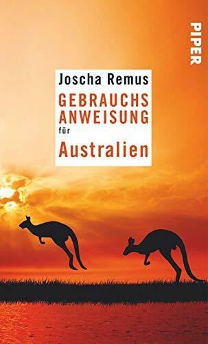 Remus, Joscha Gebrauchsanweisung für Australien: 7. aktualisierte Auflage 2018