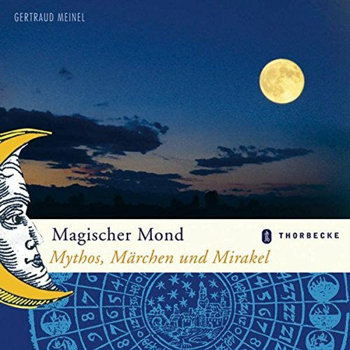 Meinel, Gertraud Magischer Mond: Mythos, Märchen und Mirakel