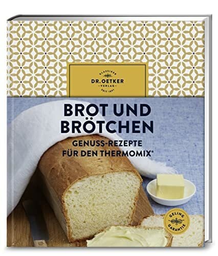 Dr. Oetker Verlag Brot und Brötchen: Genuss-Rezepte für den Thermomix®