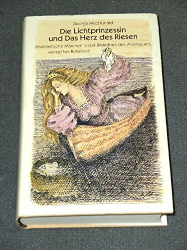 George MacDonald Die Lichtprinzessin und Das Herz des Riesen. Phantastische Märchen