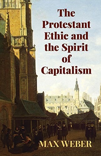 Weber, Max The Protestant Ethic and the Spirit (Economy Editions)