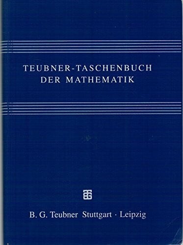 Schwarz, Hans R Teubner-Taschenbuch der Mathematik, Teil 1; 19. Auflage, 1996, 1298 Seiten