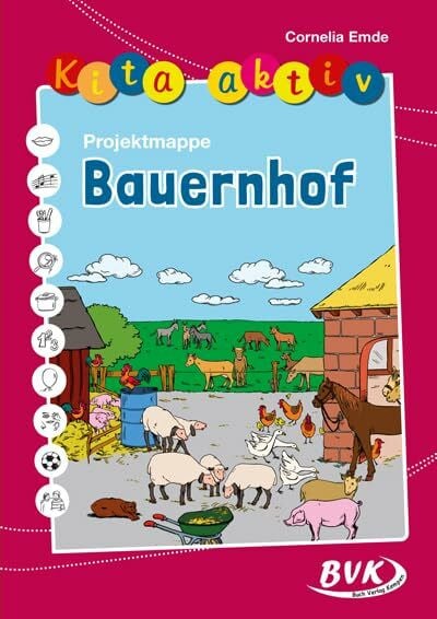 Cornelia Emde Kita aktiv Projektmappe Bauernhof | 2 bis 6 Jahre