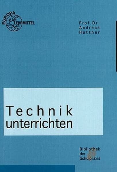 Hüttner, Andreas Technik unterrichten
