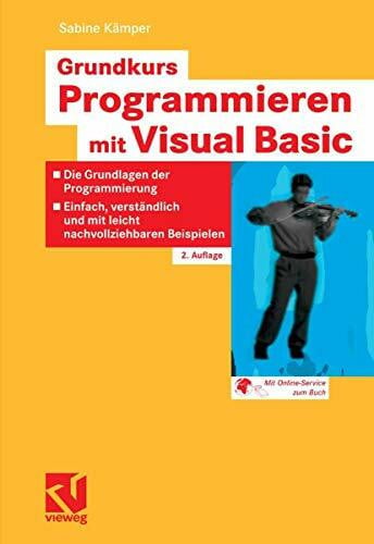 Kämper, Sabine Grundkurs Programmieren mit Visual Basic: Die Grundlagen der Programmierung - Einfach, verständlich und mit leicht nachvollziehbaren Beispielen