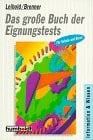 Leibold Gerhard Frank Brenner und Doris Brenner Das große Buch der Eignungstests für Schule und Beruf. ( Praktische Ratgeber).