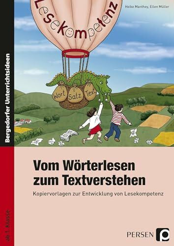 Müller, Ellen Vom Wörterlesen zum Textverstehen: Kopiervorlagen zur Entwicklung von Lesekompetenz (1. und 2. Klasse): Kopiervorlagen zur Entwicklung von Lesekompetenz ab dem 1. Schuljahr