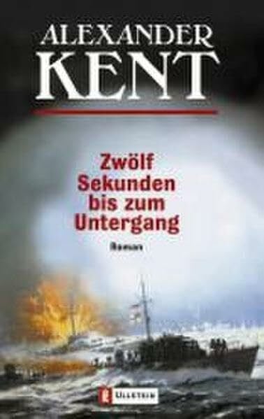 Kent, Alexander Zwölf Sekunden bis zum Untergang