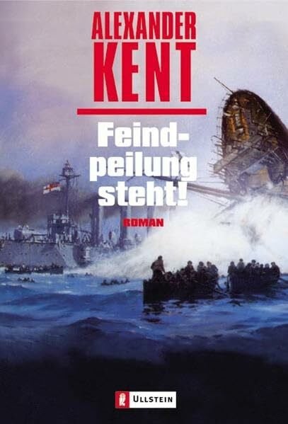 Kent, Alexander Feindpeilung steht! (Ullstein Maritim)
