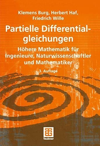 Haf, Herbert Partielle Differentialgleichungen: Höhere Mathematik für Ingenieure, Naturwissenschaftler und Mathematiker