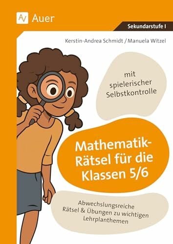 Steffen Jähde Mathematik-Rätsel für die Klassen 5-6: Abwechslungsreiche Rätsel & Übungen zu wichtigen Lehrplanthemen - mit spielerischer Selbstkontrolle