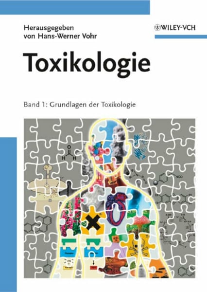 Vohr, Hans-Werner Toxikologie: Band 1: Grundlagen der Toxikologie