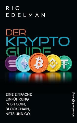 Edelman, Ric Der Krypto-Guide: Eine einfache Einführung in Bitcoin, Blockchain, NFTs und Co.